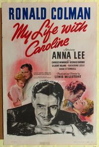 3e472 MY LIFE WITH CAROLINE 1sh '41 great close up art of Ronald Colman, plus 2 images w/Anna Lee!