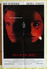 3e746 STILL OF THE NIGHT 1sh '82 Roy Scheider, Meryl Streep, Jessica Tandy, If looks could kill...!