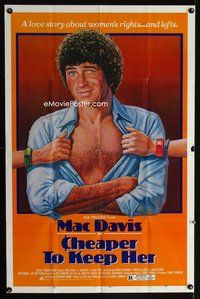3g175 CHEAPER TO KEEP HER orange 1sheet '80 Joe Garnett art of Mac Davis's shirt being ripped open!