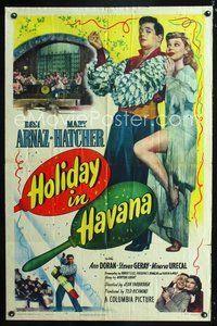 3g369 HOLIDAY IN HAVANA 1sh '49 great image of Latin lover Desi Arnaz & sexy Mary Hatcher in Cuba!