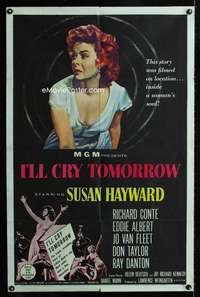 3g389 I'LL CRY TOMORROW 1sheet '55 artwork of distressed Susan Hayward in her greatest performance!