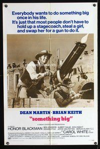 3g775 SOMETHING BIG style B one-sheet '71 great image of Dean Martin w/gatling gun, Brian Keith