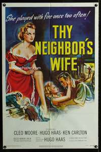 3g882 THY NEIGHBOR'S WIFE one-sheet '53 sexy bad girl Cleo Moore played with fire once too often!