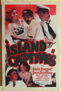 3r485 ISLAND CAPTIVES one-sheet '37 shipwrecked captain Eddie Nugent must protect sexy Joan Barclay!