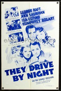 3r877 THEY DRIVE BY NIGHT one-sheet R56 Humphrey Bogart, George Raft, Ann Sheridan, Ida Lupino