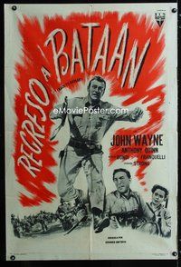 3t595 BACK TO BATAAN Argentinean '45 cool art of John Wayne charging, Anthony Quinn, Beulah Bondi
