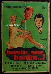 3t601 BE BEAUTIFUL BUT SHUT UP Argentinean poster '58 art of sexiest full-length Mylene Demongeot!