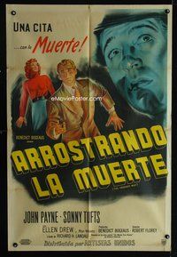 3t634 CROOKED WAY Argentinean '49 cool art of John Payne & Ellen Drew, he's got a date with Death!