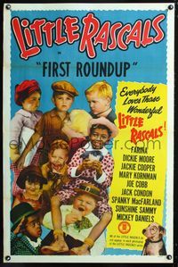 3u175 FIRST ROUNDUP style A one-sheet R51 Little Rascals, great image of nine Our Gang members!
