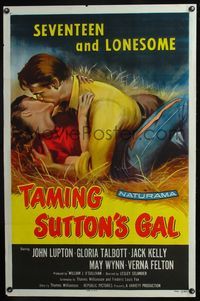 3u577 TAMING SUTTON'S GAL one-sheet '57 she's seventeen & lonesome and kissing in the hay!