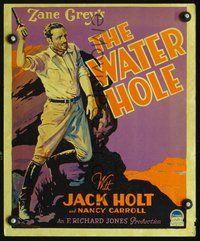 3v126 WATER HOLE WC '28 Zane Grey, great full-length art of Jack Holt pointing gun in the air!