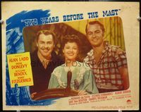 4c898 TWO YEARS BEFORE THE MAST LC #7 '45 posed portrait of Alan Ladd, Brian Donlevy & Fernandez!