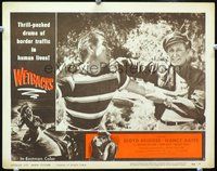 4c954 WETBACKS movie lobby card #4 '56 Mexican illegal aliens, Lloyd Bridges in brawl!
