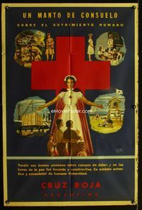 4e091 UN MANTO DE CONSUELO SOBRE EL SUFR MIENTO HUMANO Argentinean poster '50s Argetina's Red Cross!