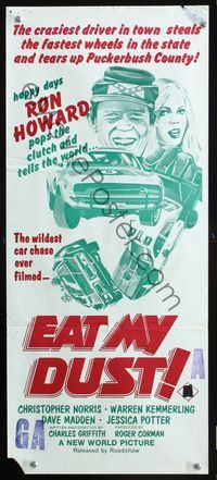 4d552 EAT MY DUST Australian daybill poster '76 Ron Howard pops the clutch and tells the world!