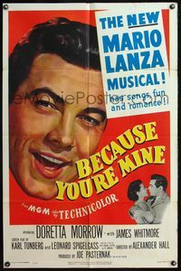 4h111 BECAUSE YOU'RE MINE 1sh '52 enormous c/u art of singing Mario Lanza, songs, fun & romance!
