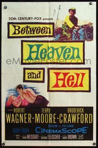 4h121 BETWEEN HEAVEN & HELL 1sh '56 barechested Robert Wagner romances sexy Terry Moore on ground!