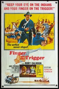 4h355 FINGER ON THE TRIGGER 1sh '65 Rory Calhoun, James Philbrook, keep your eye on the Indians!