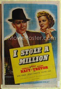 4h532 I STOLE A MILLION 1sh R47 great close image of George Raft in suit & fedora w/Claire Trevor!