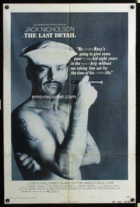 4h581 LAST DETAIL style A 1sh '73 Hal Ashby directed, close-up of Jack Nicholson in the Navy!