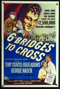 4j035 6 BRIDGES TO CROSS 1sh '55 Tony Curtis in the great $2,500,000 Boston robbery!