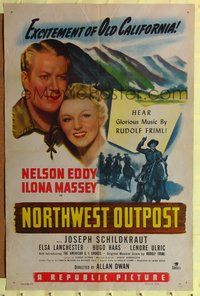 4j646 NORTHWEST OUTPOST 1sh '47 Nelson Eddy & Ilona Massey in a musical western in Old California!