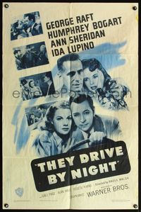 4j920 THEY DRIVE BY NIGHT 1sh R48 Humphrey Bogart, George Raft, Ann Sheridan, Ida Lupino