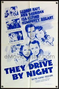 4j921 THEY DRIVE BY NIGHT 1sh R56 Humphrey Bogart, George Raft, Ann Sheridan, Ida Lupino