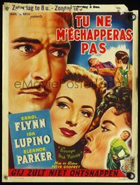4k042 ESCAPE ME NEVER Belgian '48 Errol Flynn was a liar you loved, Ida Lupino, Eleanor Parker