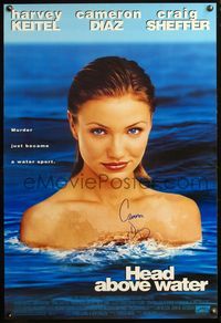 4m026 HEAD ABOVE WATER 1sh '96 signed by Cameron Diaz, murder just became a water sport!