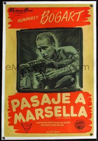 4r381 PASSAGE TO MARSEILLE linen Argentinean '44 cool close up art of Humphrey Bogart w/machine gun!