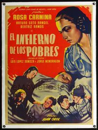 4r395 EL INFIERNO DE LOS POBRES linen Mexican poster '51 art of Rosa Carmina & top cast by Yanez!