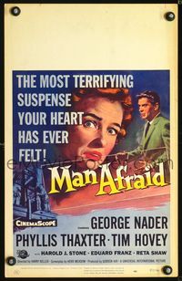 4s216 MAN AFRAID WC '57 George Nader, the most terrifying suspense your heart has ever felt!