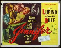 4v732 JENNIFER 1/2sh '53 what was it that made Ida Lupino afraid of men like Howard Duff!