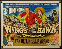4v986 WINGS OF THE HAWK 1/2sh '53 3-D, Van Heflin & Julia Adams, directed by Budd Boetticher!