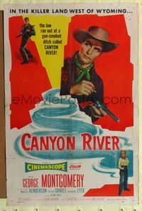 4y139 CANYON RIVER 1sh '56 cowboy George Montgomery in the killer land west of Wyoming!