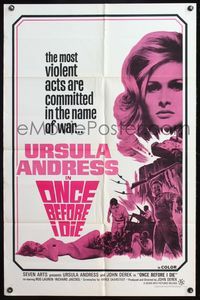 4y676 ONCE BEFORE I DIE 1sh '66 sexy Ursula Andress, violent acts are committed in the name of war!