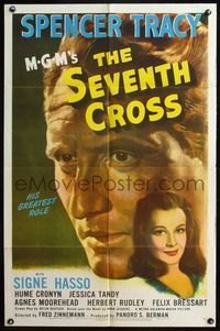 4y769 SEVENTH CROSS 1sh '44 huge c/u portrait of Spencer Tracy in his greatest role + Signe Hasso!