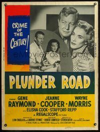 5a643 PLUNDER ROAD 30x40 '57 Gene Raymond is after ten million in gold, crime of the century, noir!