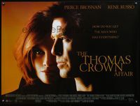 5a339 THOMAS CROWN AFFAIR DS British quad '99 close up image of Pierce Brosnan & sexy Rene Russo!