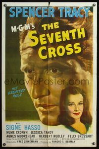 5e639 SEVENTH CROSS 1sh '44 huge c/u portrait of Spencer Tracy in his greatest role, Signe Hasso!