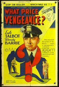 5e970 WHAT PRICE VENGEANCE 1sh '37 cool art of Lyle Talbot, is he a cop or a killer?
