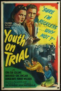5e995 YOUTH ON TRIAL 1sh '44 Budd Boetticher directed, sure I'm reckless...why not?