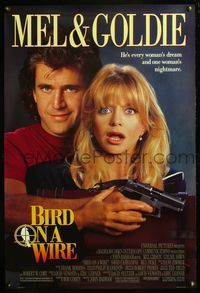 5m155 BIRD ON A WIRE DS 1sh '90 great close up of Mel Gibson & Goldie Hawn w/gun!