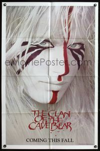 5p197 CLAN OF THE CAVE BEAR teaser 1sh '86 fantastic image of Daryl Hannah in cool tribal make up!