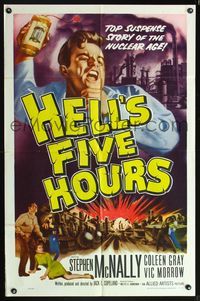 5p448 HELL'S FIVE HOURS 1sh '58 the top suspense story of the nuclear age, cool artwork!