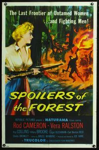 5p800 SPOILERS OF THE FOREST 1sh '57 Vera Ralston in the last frontier of untamed women!