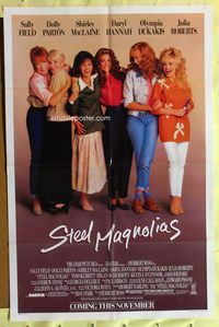 5p810 STEEL MAGNOLIAS advance 1sh '89 Sally Field, Dolly Parton, Shirley MacLaine, Darryl Hannah
