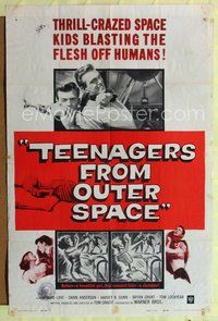 5p847 TEENAGERS FROM OUTER SPACE 1sh '59 thrill-crazed hoodlums on a horrendous ray-gun rampage!