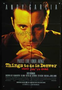 5p870 THINGS TO DO IN DENVER WHEN YOU'RE DEAD 1sh '95 Gary Fleder, close-up of Andy Garcia!
